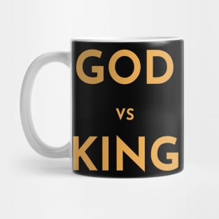 god vs king Mug